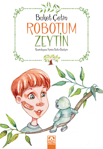 Robotum Zeytin - Altın Kitaplar - Özel Ürün Kitap