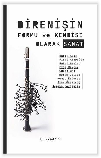 Direnişin Formu ve Kendisi Olarak Sanat - Livera Yayınevi Kitap