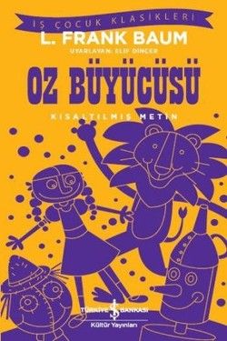 Oz Büyücüsü (Kısaltılmış Metin) 100 Temel Eser - İş Bankası Kültür Yayınları Kitap