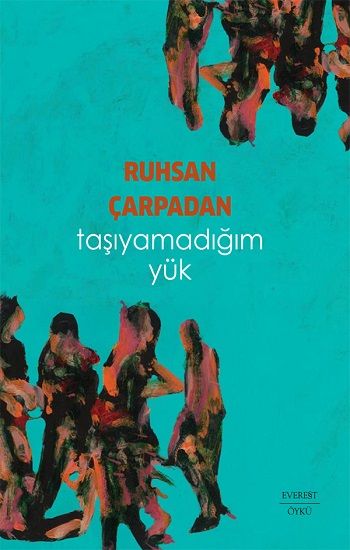 Taşıyamadığım Yük - Everest Yayınları Kitap
