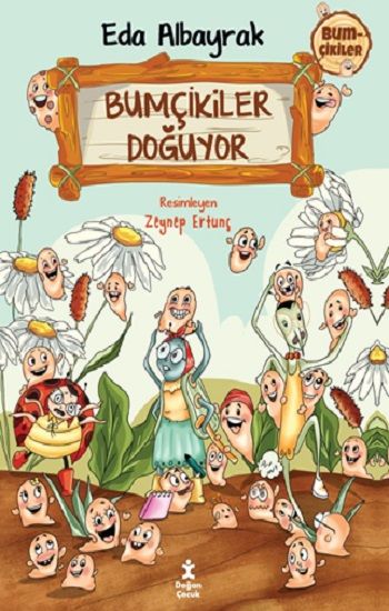 Bumçikiler 1- Bumçikiler Doğuyor - Doğan Çocuk Kitap