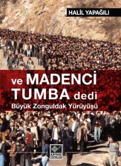 Ve Madenci Tumba Dedi - Kaynak Yayınları Kitap