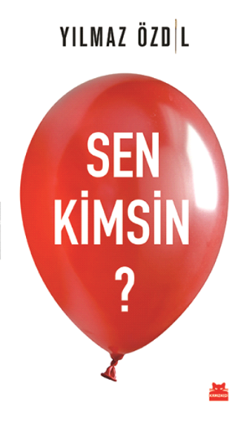 Sen Kimsin? - Kırmızı Kedi Yayınevi Kitap