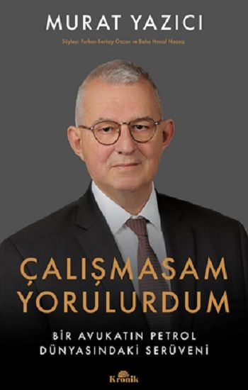 Çalışmasam Yorulurdum - Kronik Kitap Kitap