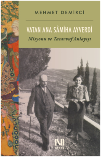 Vatan Ana Samiha Ayverdi Misyonu ve Tasavvuf Anlayışı - Nefes Yayıncılık Kitap