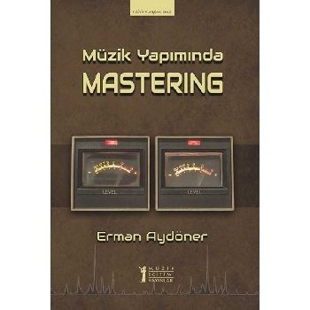 Müzik Yapımında Mastering - Müzik Eğitimi Yayınları Kitap
