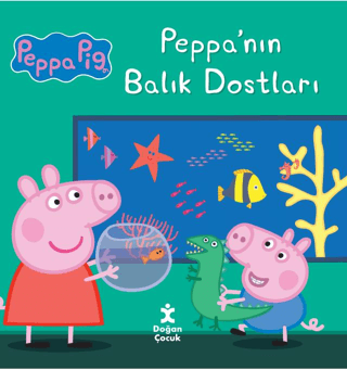 Peppa Pig Peppa’nın Balık Dostları - Doğan Çocuk Kitap