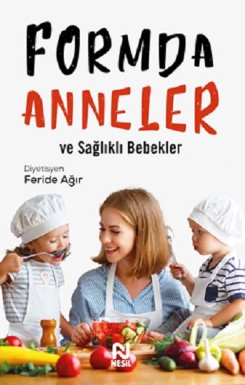 Formda Anneler ve Sağlıklı Bebekler - Nesil Yayınları Kitap