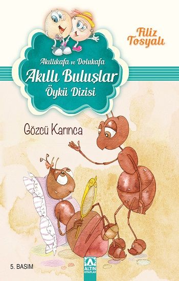 Akıllıkafa ve Dolukafa - Gözcü Karınca - Altın Kitaplar - Özel Ürün Kitap