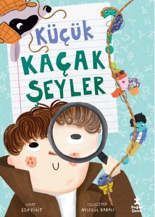 Küçük Kaçak Şeyler - Doğan Çocuk Kitap