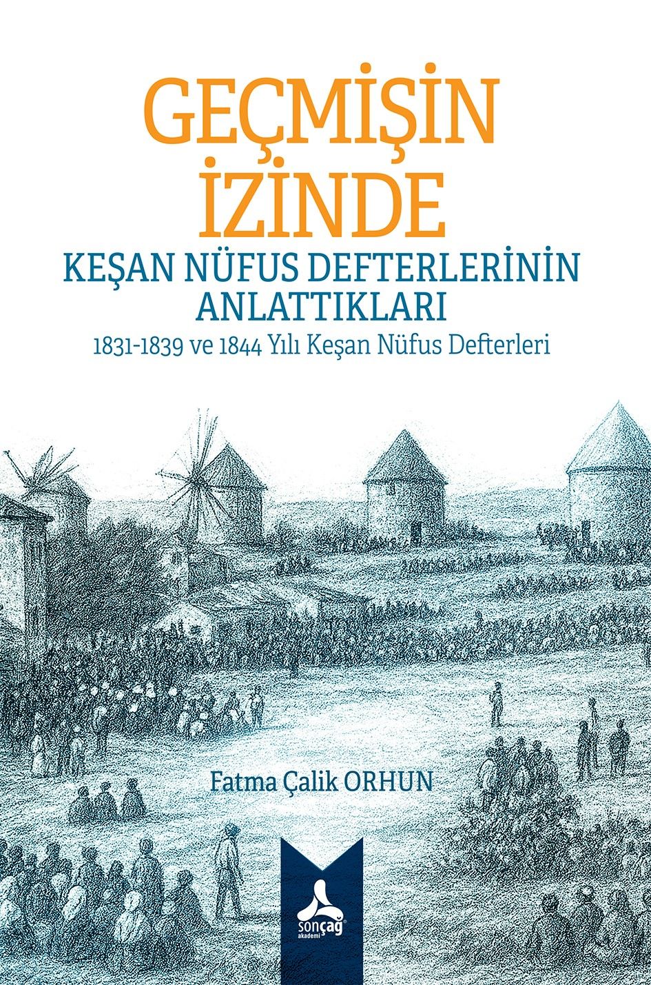 Geçmişin İzinde: Keşan Nüfus Defterlerinin Anlattıkları - Sonçağ -Akademik Kitaplar Kitap