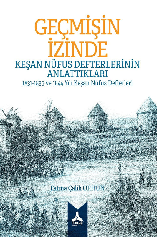 Geçmişin İzinde: Keşan Nüfus Defterlerinin Anlattıkları - Sonçağ -Akademik Kitaplar Kitap