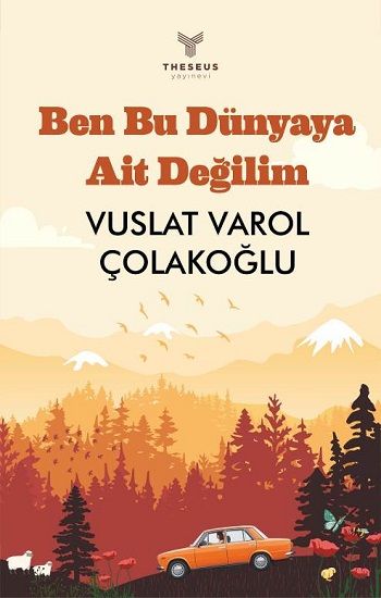 Ben Bu Dünyaya Ait Değilim - Theseus Yayınevi Kitap