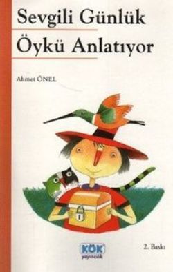 Sevgili Günlük Öykü Anlatıyor - Kök Yayınevi Kitap