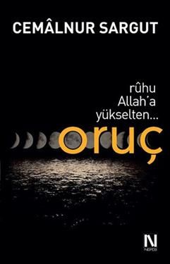Ruhu Allah’a Yükselten Oruç - Nefes Yayıncılık Kitap