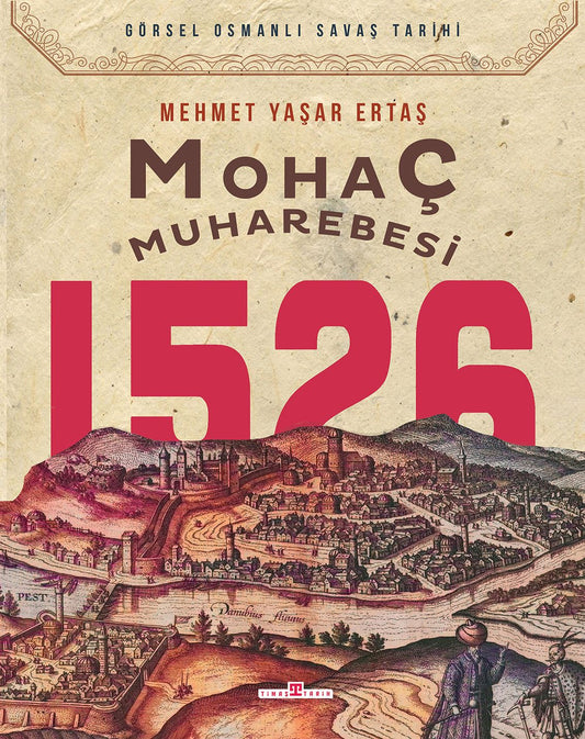 Mohaç Muharebesi 1526 - Timaş Yayınları Kitap