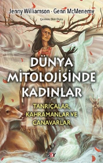 Dünya Mitolojisinde Kadınlar - Say Yayınları Kitap