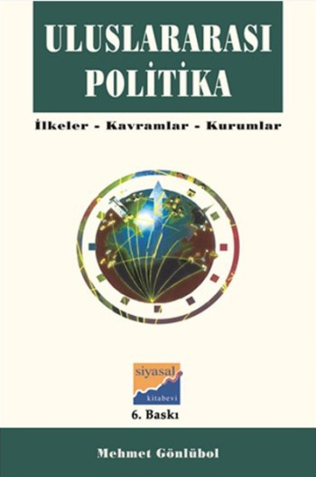 Uluslararası Politika İlkeler, Kavramlar, Kurumlar Mehmet Gönlübol Türkçe kitap kapağı