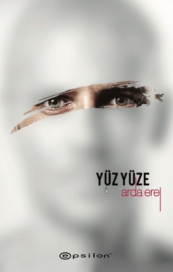Yüz Yüze - Sarsıntı 2 - Epsilon Yayınları Kitap