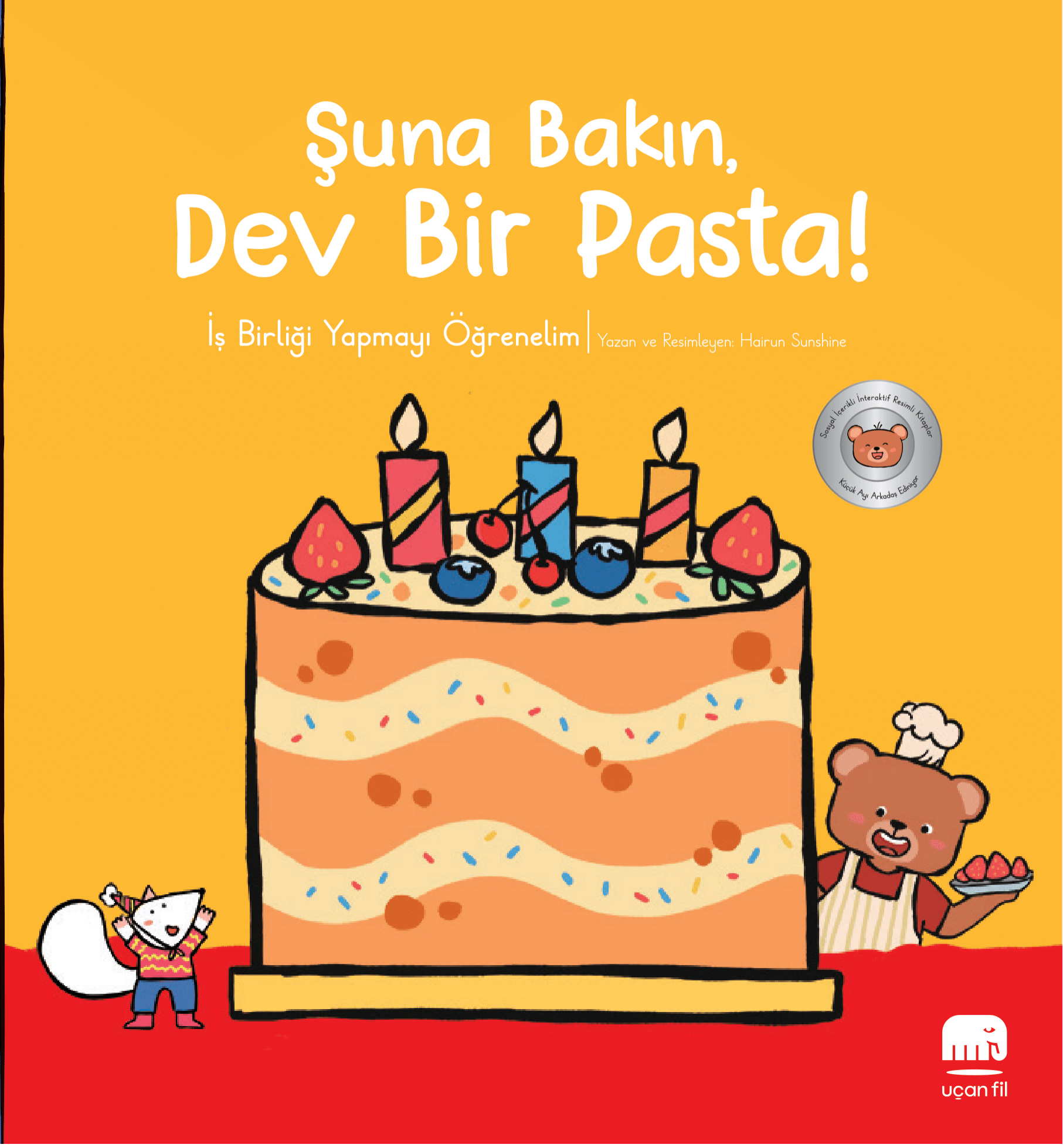 Şuna Bakın Dev Bir Pasta - Uçan Fil Yayınları Kitap