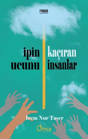 İpin Ucunu Kaçıran İnsanlar - Omca Yayınları Kitap