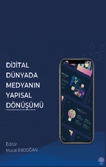 Dijital Dünyada Medyanın Yapısal Dönüşümü - Platanus Publishing Kitap