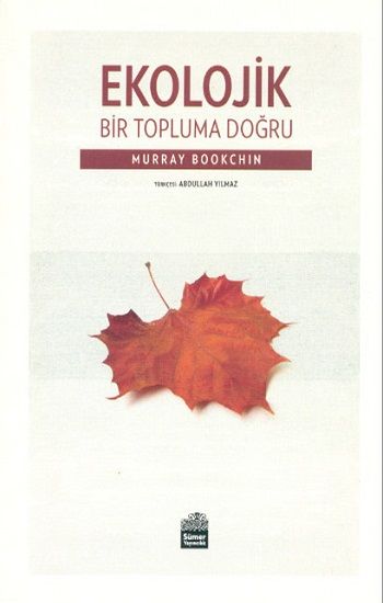 Ekolojik Bir Topluma Doğru - Sümer Yayın Kitap