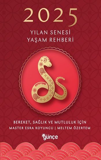 2025 Yılan Senesi Yaşam Rehberi - Günçe Yayınları Kitap