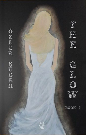 The Glow - Luna Yayınları Kitap