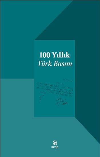 100 Yıllık Türk Basını - Anadolu Ajansı Yayınevi Kitap