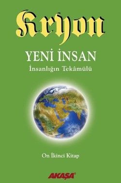 Kryon 12 - Yeni İnsan İnsanlığın Tekamülü - Akaşa Yayınları Kitap