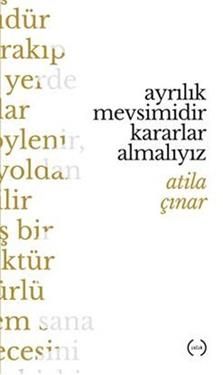 Ayrılık Mevsimidir Kararlar Almalıyız - Islık Yayınları Kitap