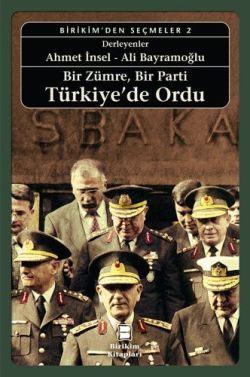 Bir Zümre, Bir Parti: Türkiye'de Ordu - İletişim Yayınları Kitap