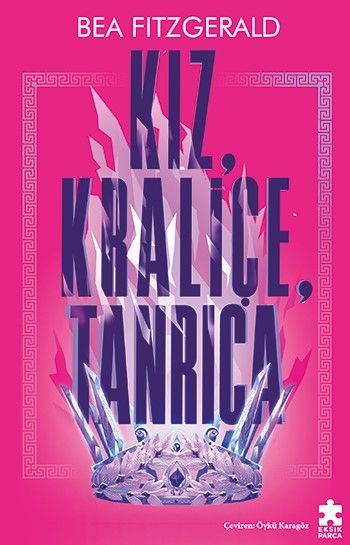 Kız, Kraliçe, Tanrıça - Eksik Parça Yayınları Kitap