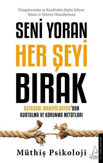 Seni Yoran Her Şeyi Bırak - Destek Yayınları Kitap