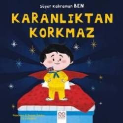 Süper Kahraman BEN Serisi - Karanlıktan Korkmaz - 1001 Çiçek Kitaplar Kitap