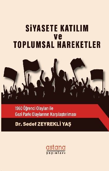Siyasete Katılım ve Toplumsal Hareketler - Astana Yayınları Kitap