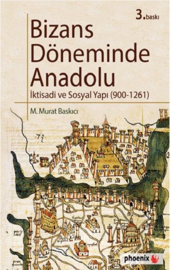 Bizans Döneminde Anadolu M. Murat Baskıcı Türkçe kitap kapağı