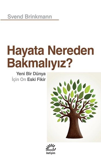 Hayata Nereden Bakmalıyız? - İletişim Yayınları Kitap
