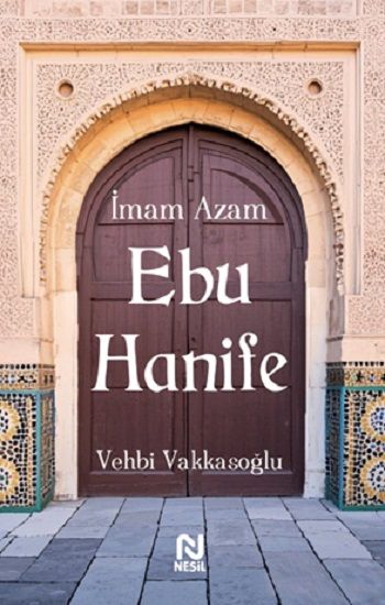 İmam Azam Ebu Hanife - Nesil Yayınları Kitap