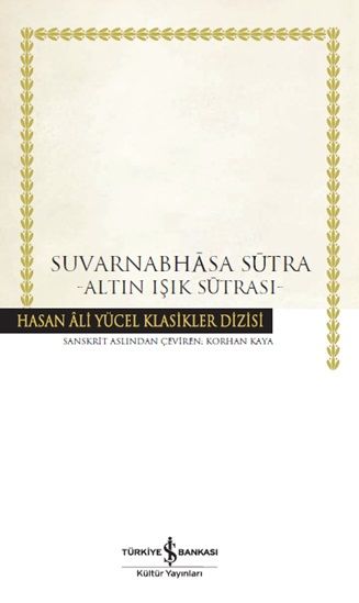 Suvarnabhasa Sutra –Altın Işık Sutrası - Ciltli - İş Bankası Kültür Yayınları Kitap