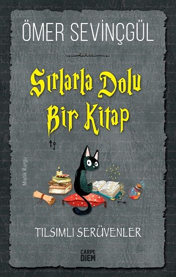 Sırlarla Dolu Bir Kitap - Tılsımlı Serüvenler - Carpe Diem Kitapları Kitap