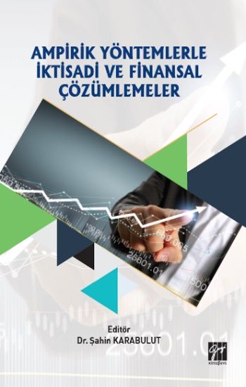 Ampirik Yöntemlerle İktisadi ve Finansal Çözümlemeler - Gazi Kitabevi Kitap