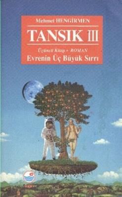 Tansık 3 - Evrenin Üç Büyük Sırrı - Mehmet Hengirmen, Türk Edebiyatı Türkçe kitap kapağı