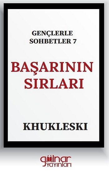 Gençlerle Sohbetler 7 Başarının Sırları - Gülnar Yayınları Kitap