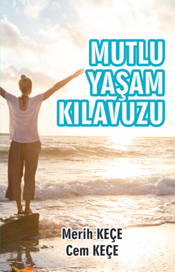 Mutlu Yaşam Kılavuzu - Pusula Yayınevi  (Ankara) Kitap