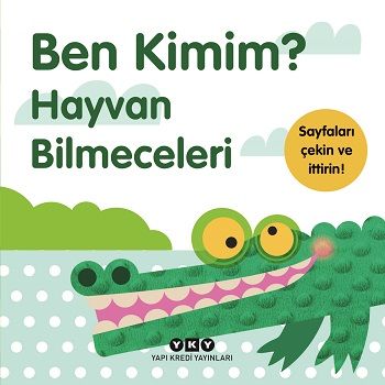 Ben Kimim? Hayvan Bilmeceleri - Yapı Kredi Yayınları Kitap