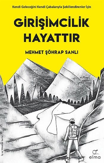 Girişimcilik Hayattır - Elma Yayınevi Kitap