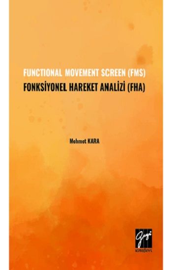 Functional Movement Screen (FMS) Fonksiyonel Hareket Analizi (FHA) - Gazi Kitabevi Kitap
