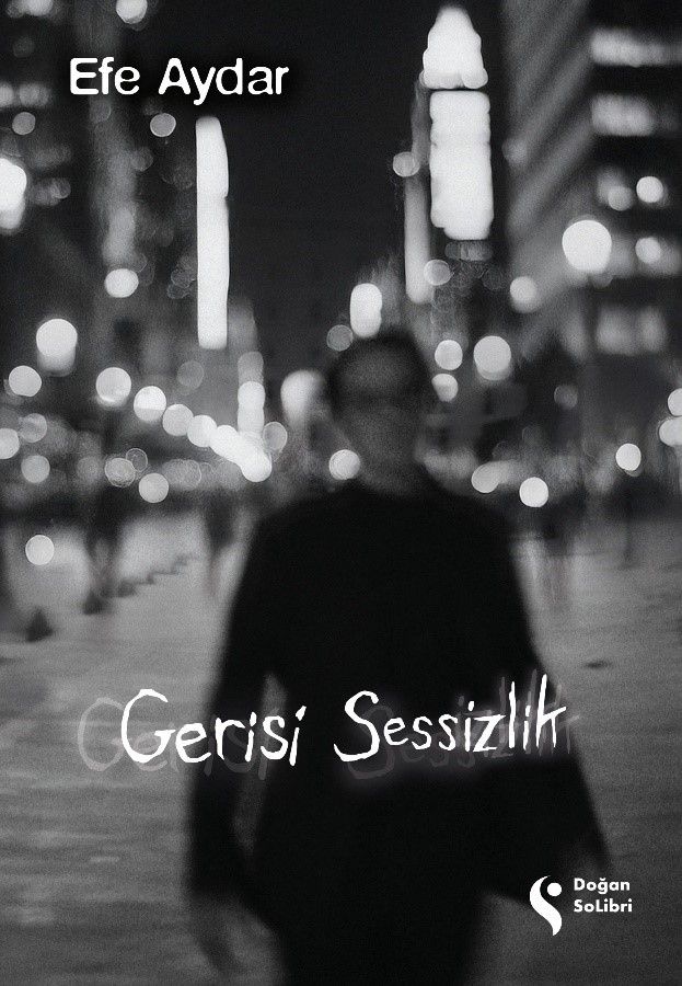 Gerisi Sessizlik - Doğan Solibri Yayınları Kitap